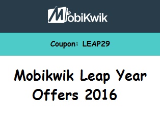 India Desire : Mobikwik Leap Year Offers 2016: Get Upto 25% Off + Extra Rs 150 Cashback [LEAP29]